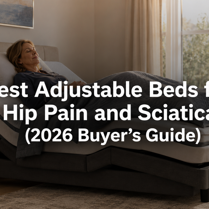 Best Adjustable Beds for Hip Pain and Sciatica (2026 Buyer’s Guide)