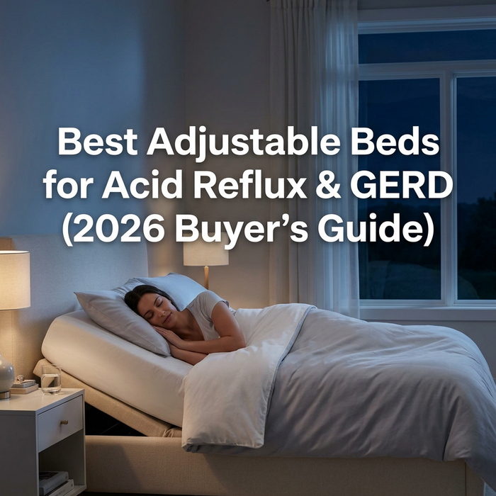 Best Adjustable Beds for Acid Reflux & GERD (2026 Buyer’s Guide)