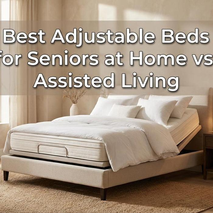 Best Adjustable Beds for Seniors at Home vs. Assisted Living