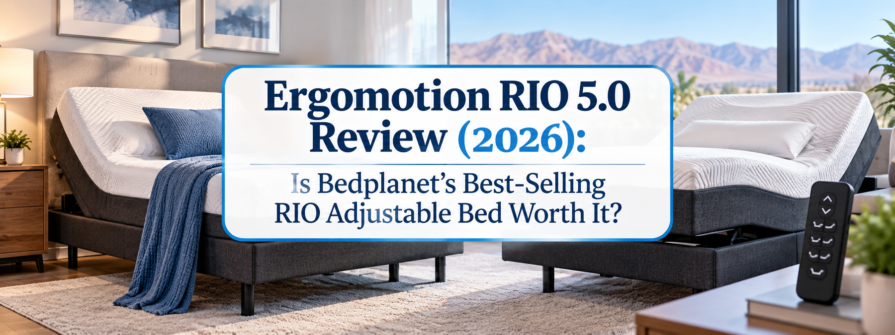 Ergomotion RIO 5.0 Review (2026): Is Bedplanet's Best-Selling RIO Adjustable Bed Worth It?